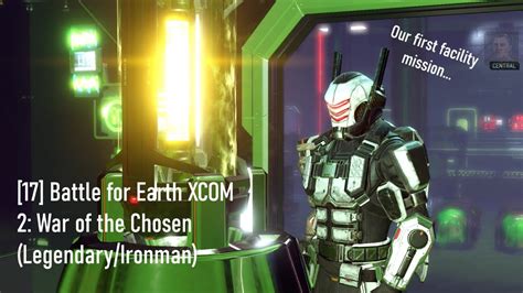 17 Battle For Earth Let S Play XCOM 2 War Of The Chosen W Kalamity