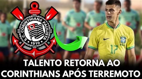 Veja Agora Jovem Talento Retorna Ao Corinthians Ap S Terremoto Ultimas