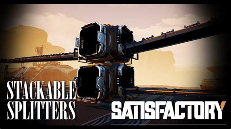 Satisfactory Tips And Tricks Stackable Splitters Youtube