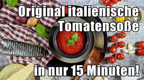 Original Italienische Tomatensauce Selber Machen In Nur Minuten