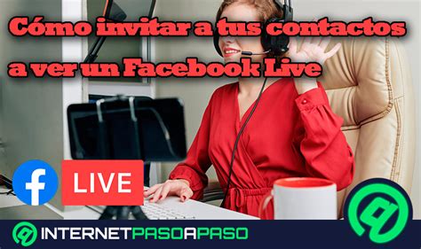 Invitar Contactos a Facebook Live Guía Paso a Paso 2025