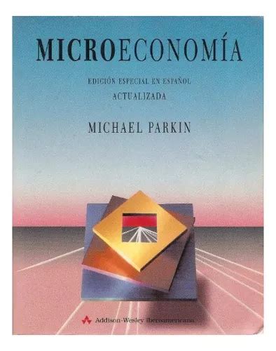 Microeconomia Michael Parkin Cuotas Sin Inter S