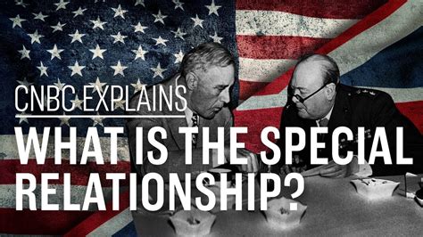 What Is The Special Relationship Cnbc Explains Youtube