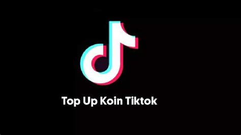 Cara Top Up Koin TikTok Lewat Aplikasi Website Dan Harganya Geograf