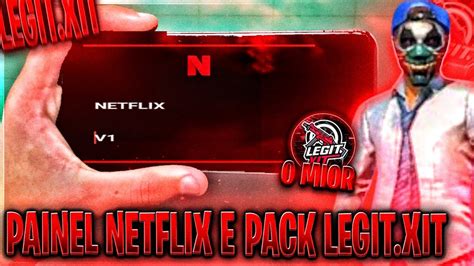 PAINEL NETFLIX DISFARÇADO PACK DA LEGIT XIT PARA ANDROID E IOS