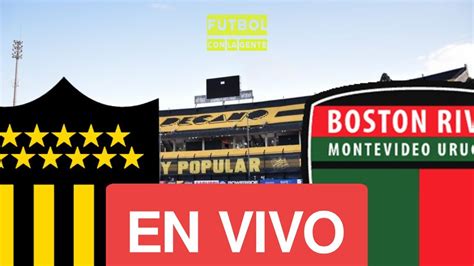 EN VIVO CLUB ATLETICO PEÑAROL VS BOSTON RIVER APERTURA URUGUAY