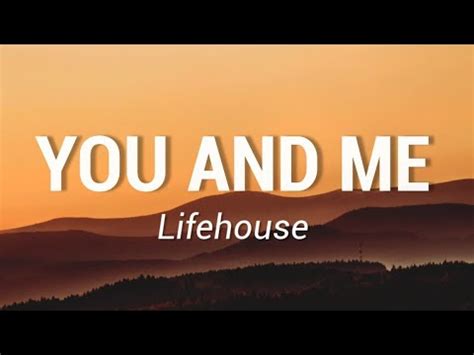 Lifehouse You And Me Lyrics Youtube