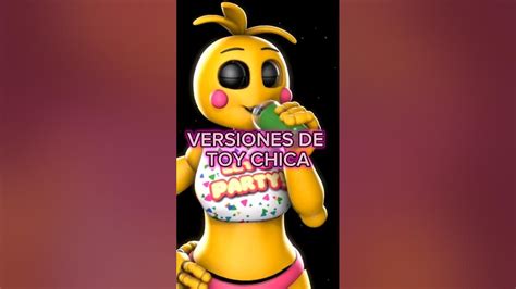 Todas Las Versiones De Toy Chica Toychica Fivenightsatfreddys Fnaf