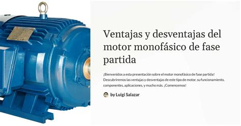 Ventajas Y Desventajas Del Motor Monof Sico De Fase Partida