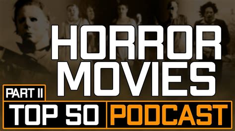 Top 50 Horror Movies Part 2 Mild Fuzz Tv Community Vote Youtube