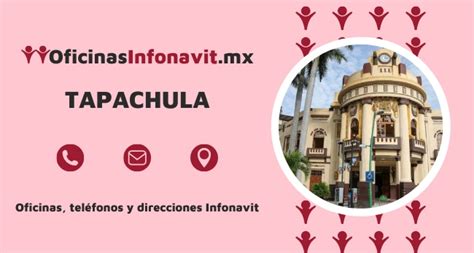 Infonavit En Tapachula Tel Fonos Y Horarios