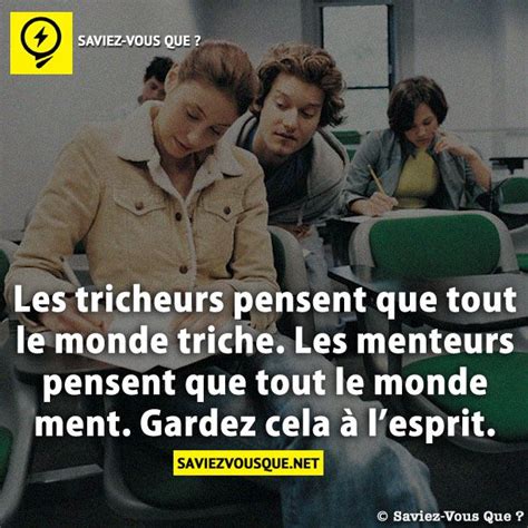 Les Tricheurs Pensent Que Tout Le Monde Triche Les Menteurs Pensent