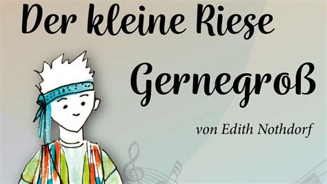 Der kleine Riese Gernegroß Schola Cantorum Leipzig