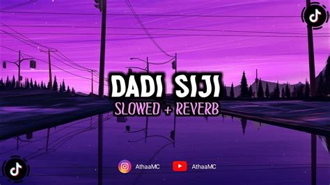 DJ Dadi Siji Viral Slowed Reverb YouTube Music