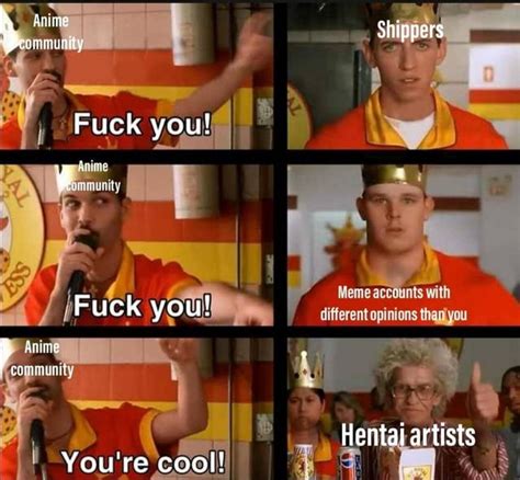 Anime Shippers Fuck You Anime Onimiunnity Fuck You Anime Community Meme Accounts With