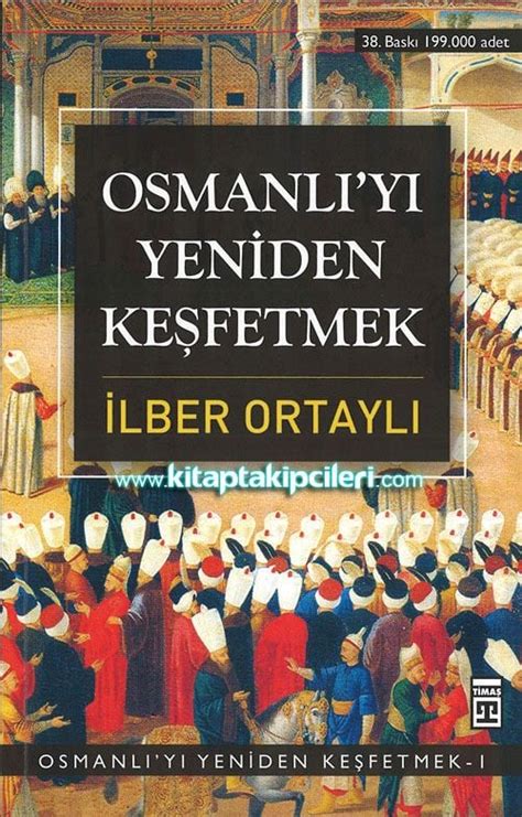 Osmanlıyı Yeniden Keşfetmek İlber Ortaylı Timaş Yayınları Osmanlı