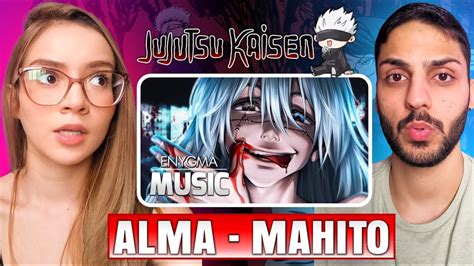 Alma Mahito Jujutsu Kaisen Enygma REACT YouTube