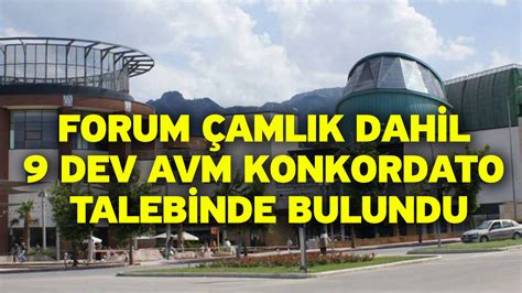 Forum Aml K Dahil Dev Avm Konkordato Talebinde Bulundu Pamukkale