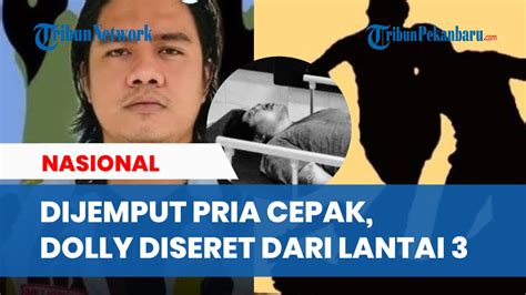 Dolly Diseret Puluhan Pria Rambut Cepak Dari Lantai Hingga Lantai