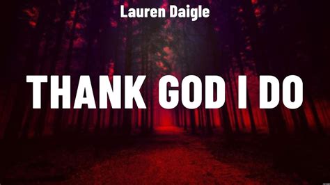 Lauren Daigle Thank God I Do Lyrics Elevation Worship Hillsong