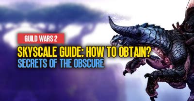 Guild Wars 2 Skyscale Guide How To Quickly Obtain This Flying Mount In