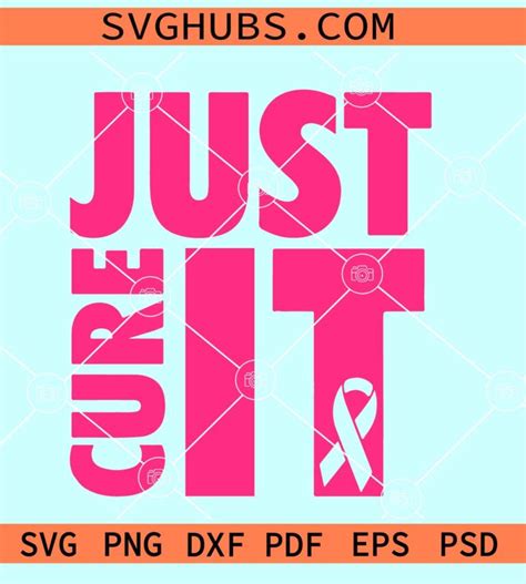 Just Cure It Svg Breast Cancer Awareness Svg Cancer Awareness Quote Svg