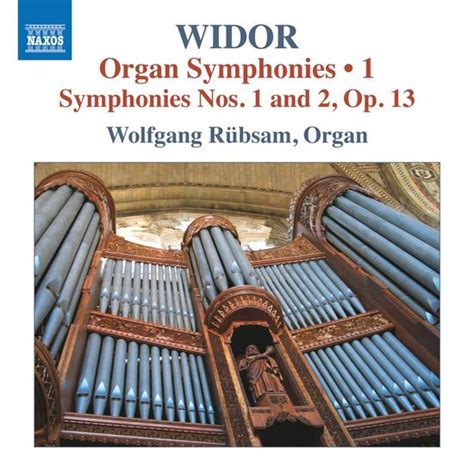 Charles Marie Widor Organ Symphonies Vol Symphonies Nos And