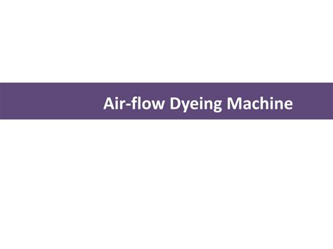 Ppt Jet Dyeing Machine Powerpoint Presentation Free Download Id