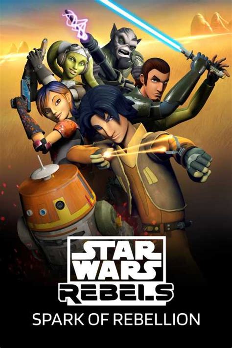 Star Wars Rebels Spark Of Rebellion 2014 Drogsahqoom The Poster