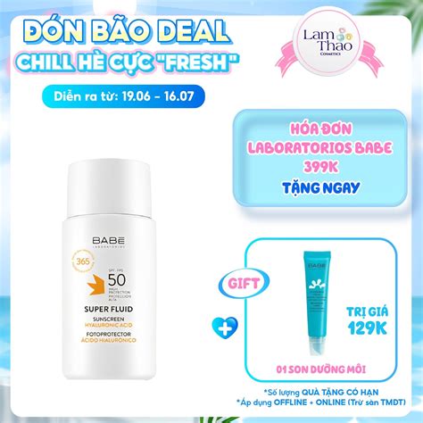 Kem Chống Nắng Dưỡng Ẩm Laboratorios BABE Super Fluid Sunscreen Hyalur Lam Thảo Cosmetics