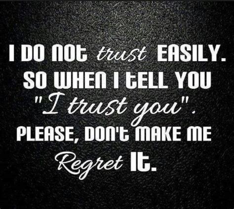 I Don T Trust Easily Been Hurt Too Many Times If I Ve Ever Said I Trust You And Let You Into