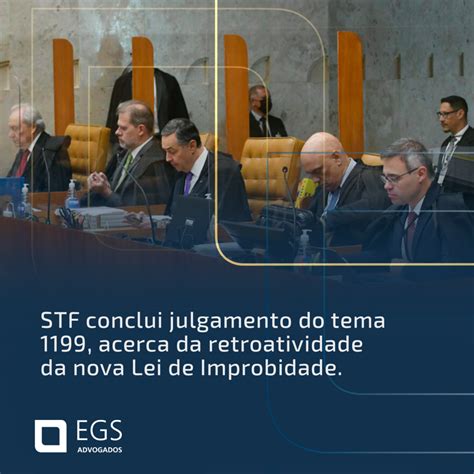 Stf Conclui Julgamento Acerca Da Retroatividade Da Nova Lei De