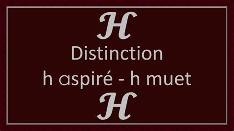 Noms Distinction h aspiré et h muet YouTube