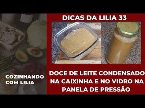 Dicas Da Lilia Doce De Leite Condensado Na Caixinha E No Vidro Na