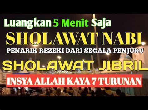 Sholawat Jibril Sholawat Nabi Dengarkan Magnet Penarik Rezeki