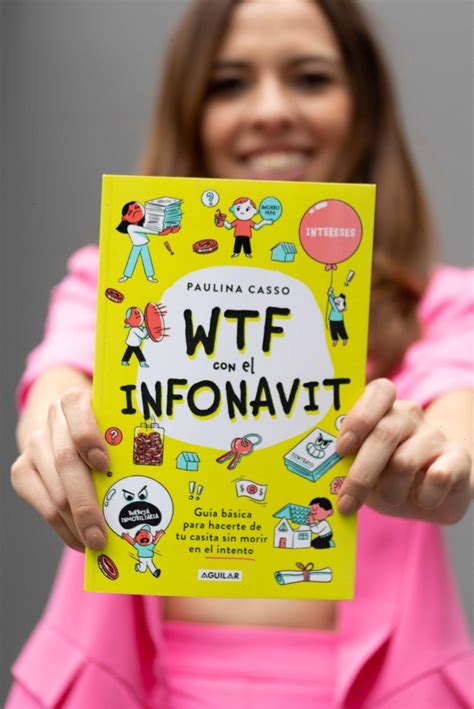 Entrevista Paulina Casso Promociona Su Libro Wtf Con El Infonavit