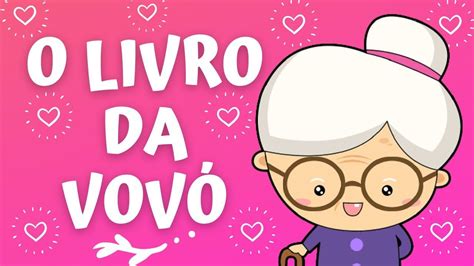 Dia Dos Av S O Livro Da Vov Hist Ria Infantil Dia Dos Av S