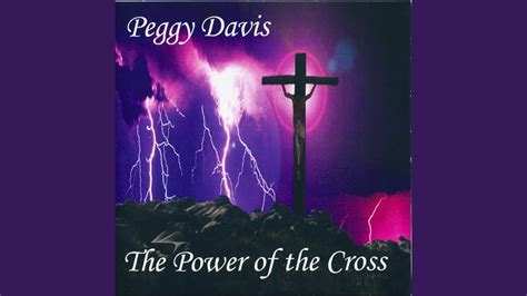 The Power Of The Cross Youtube