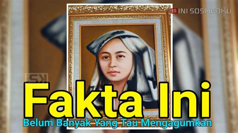 Rohana Kudus Pahlawan Nasional Juga Mempunyai Fakta Ini Loh