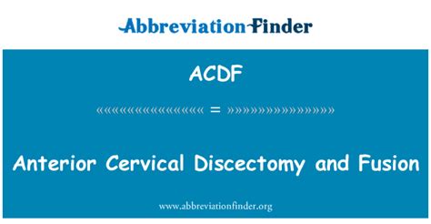 Acdf Definition Anterior Cervical Discectomy And Fusion Abbreviation