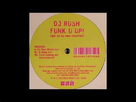 DJ Rush Funk U Up Chris Liebing Mix Remastered B2 YouTube