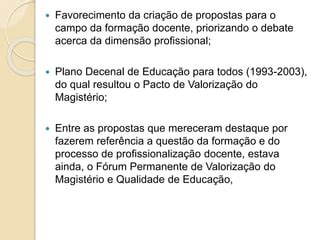 Forma O E Profissionaliza O Docente No Brasil Ppt