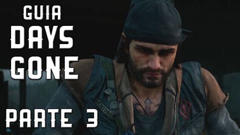 DAYS GONE Gameplay Español Latino Parte 3 Walkthrough DEACON Bend