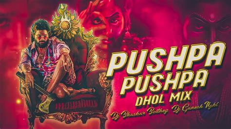 Pushpa Pushpa Pushparaj Allu Arjun Dhol Remix By Dj Bhaskar Bolthey And