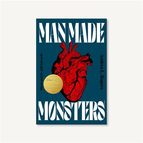 Man Made Monsters By Andrea Rogers — Levine Querido