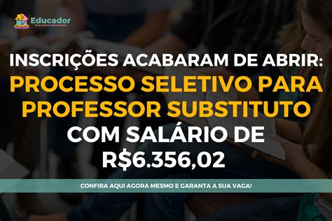 Inscrições Acabaram De Abrir Processo Seletivo Para Professor