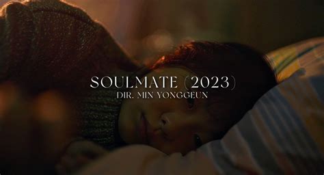 Diane On Twitter Soulmate Dir Min Yonggeun Starring Kim