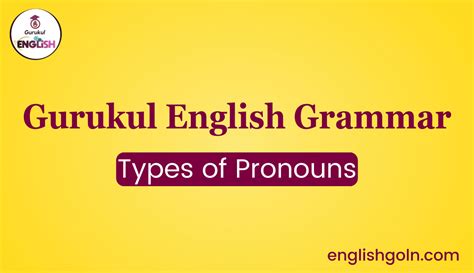 Types Of Pronouns English Gurukul Goln