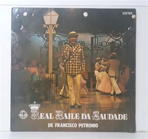 Francisco Petrônio O Baile Da Saudade - Lp - Francisco Petronio - Real Baile Da Saudade - 1974 Vinil | MercadoLivre
