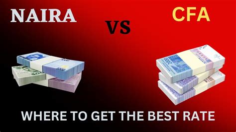 Current Exchange Rate Of Naira To Cfa Where To Get A Good Rate